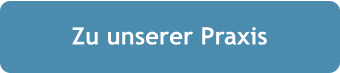 Zu unserer Praxis